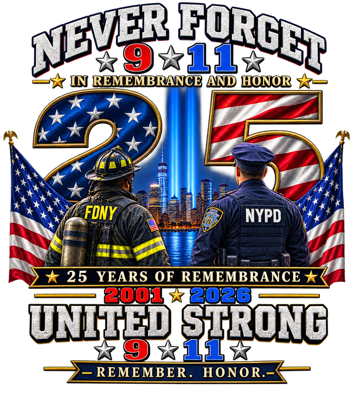 United Strong 9/11 – Our Heroes 25th Anniversary Memorial T-Shirt